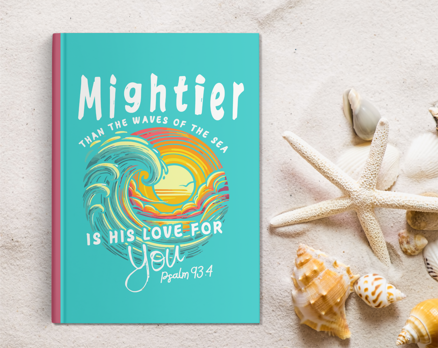 Mightier Than The Waves Of The Sea