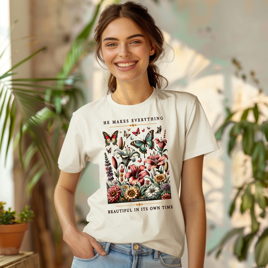 He Makes Everything Beautiful In His Own Time - TShirt