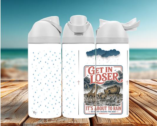 Get in Loser - Water Bottle