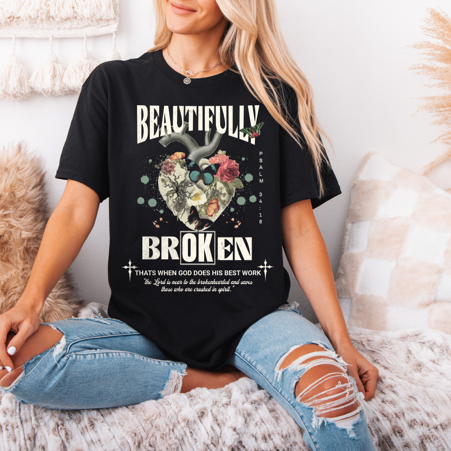 Beautifully Broken That's When God Does His Best Work - TShirt