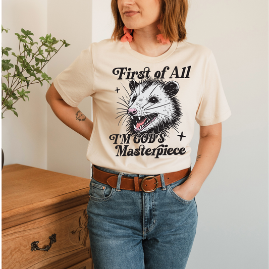 First of All, I'm God's Masterpiece - TShirt