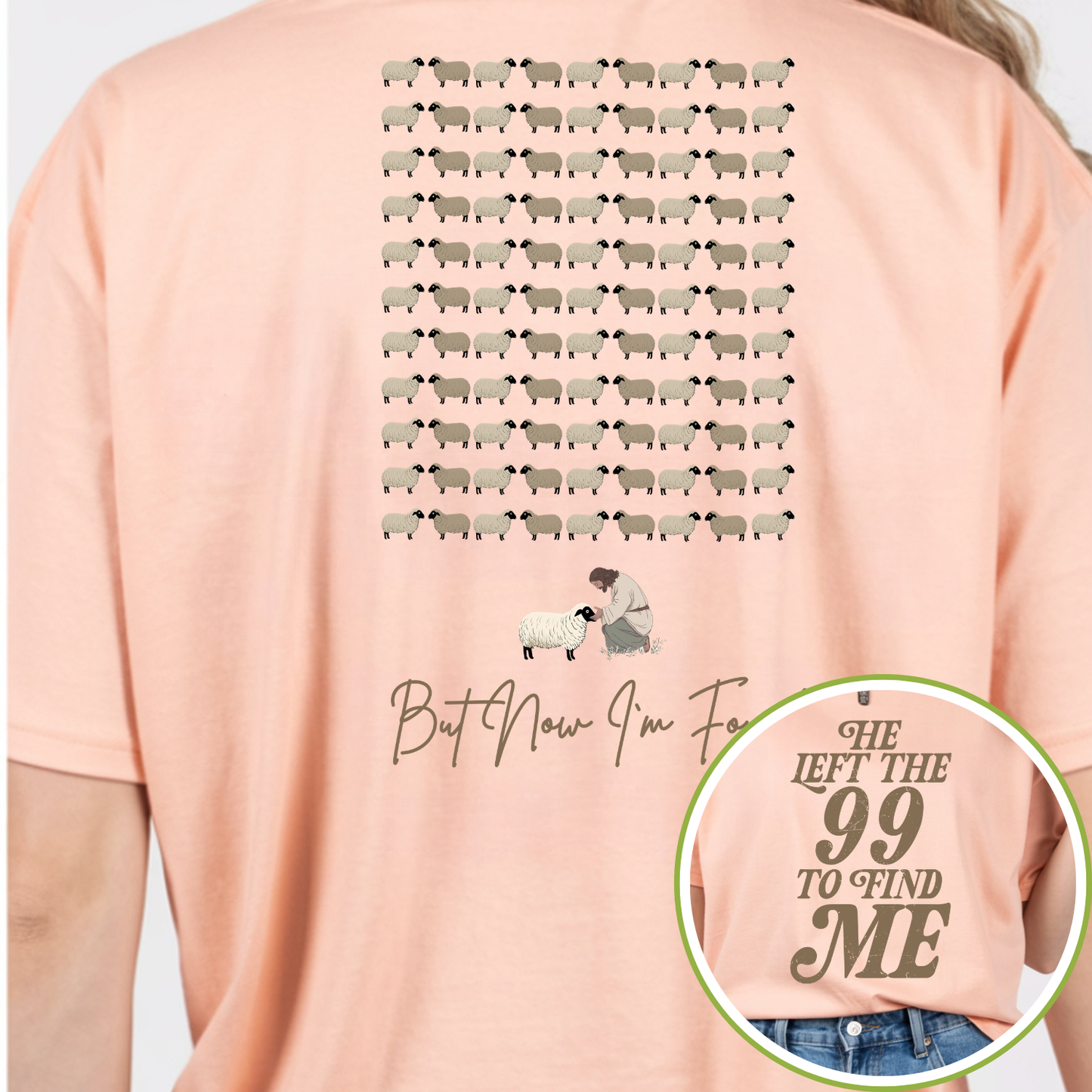 He Left the 99 - Now I'm Found -  TShirt