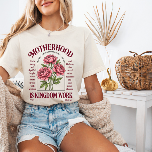 Motherhood is Kingdom Work - TShirt