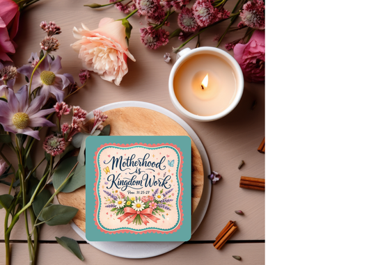 Motherhood is Kingdom Work Table Coasters
