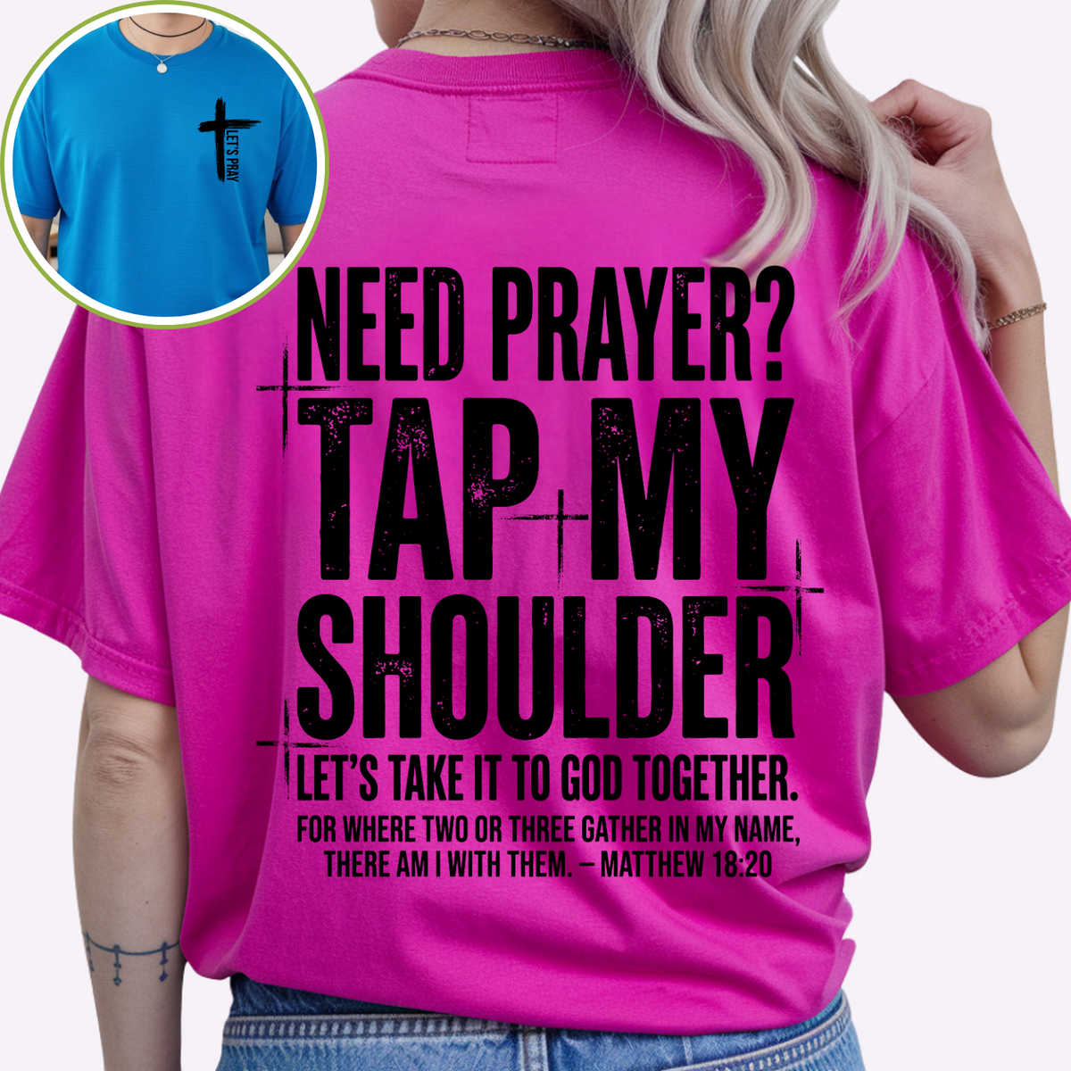 Need Prayer Tap My Shoulder - TShirt
