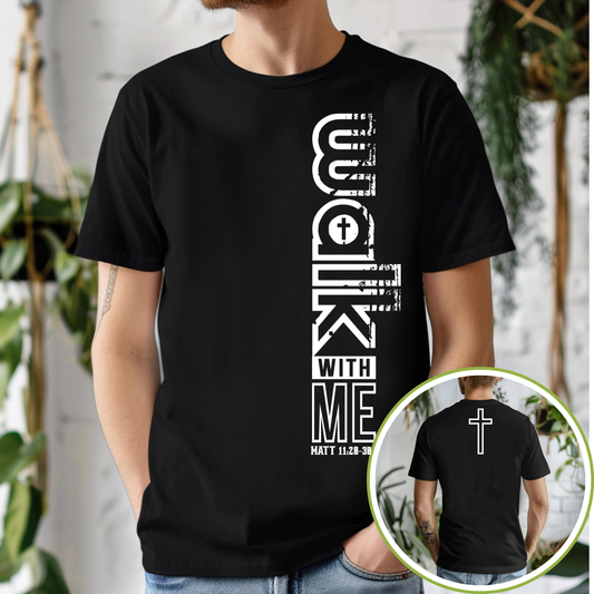Walk With Me -  TShirt