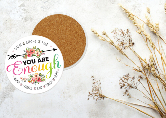 You Are Enough Table Coasters